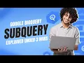 BigQuery Subqueries Explained with Examples SQL Tutorial