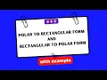 Polar to Rectangular form and Rectangular to Polar form Electrical Engineering