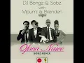 Ofana Nawe Sobz Remix - DJ Bongz, Sobz, Mpumi & Brenden