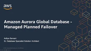 Amazon Aurora Global Database - Managed Planned Failover for Cross Region DR and Data Locality
