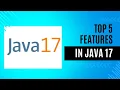 TOP 5 features in JAVA 17 you need to know Java tutorials for beginners Java 17 tutorials