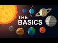 The Basics of the Solar System in 10 Minutes
