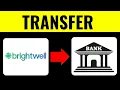 How to Transfer Money From Brightwell to Bank Account 2025 Send Money From Brightwell to Bank