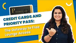 Priority Pass Membership Credit Cards That Offer Priority Pass Airport Lounge Access