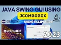 JComboBox in Java Swing Java Swing GUI Tutorial Java GUI using Eclipse IDE 2023 Java GUI