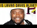 Lavan Davis Death Hoax Explained - Curtis Payne Actor Is Alive