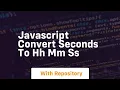 javascript convert seconds to hh mm ss