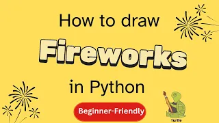 Beginner Python Turtle Project Fireworks Episode - 8
