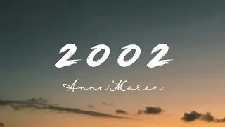 Anne Marie - 2002 ( Slowed Reverb ) Lyrics