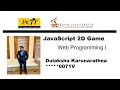 JavaScript 2D Game Submission Project Java Institute Dulaksha Karunarathna