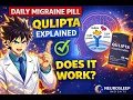 Qulipta Explained Does This Daily Migraine Pill Really Work