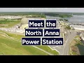 Meet the North Anna Power Station