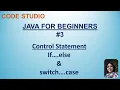Java Programming for Beginners - if-else switch case With Practical Example