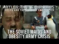 Download Lagu The Soviet Maids and Obesity Army crisis: Episode V