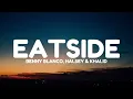 Benny Blanco, Halsey & Khalid - Eastside (Lyrics)