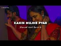 Kahin Mujhe Pyar ( Slowed and reverb ) | Rang | Divya B  Alka Yagnik | Kumar Sanu #slowedandreverb  