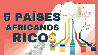 HOW THESE 5 AFRICAN COUNTRIES BECAME RICH