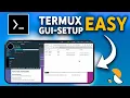 Easiest Way to Install GUI on Termux Termux Graphical User Interface