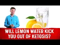 Will Lemon Water Kick You Out of Ketosis - Dr Berg