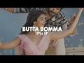 Download Lagu Butta Bomma - Sped Up