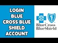 How To Login Blue Cross Blue Shield Online Account 2024 Blue Cross Blue Shield Sign In BCBS