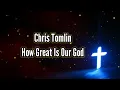 Download Lagu Chris Tomlin - How Great Is Our God [Official Video Lyric]