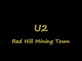 U2-Red Hill Mining Town (Lyrics)