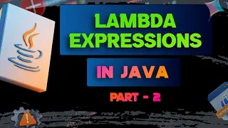 Lambda Expressions in Java Part 2 Advanced Concepts