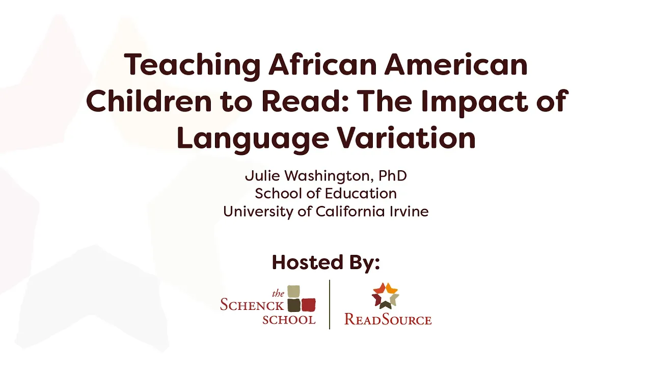 Teaching African American Children to Read: The Impact of Language Variation by Dr. Julie Washington