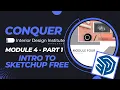 IDI MODULE 4 PART 1 - Intro to SketchUp Free and Creating Space Plans Interior Design Institute