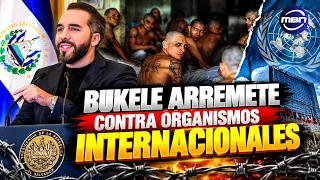 Presidente Bukele Lanza Duro Mensaje A Organismos Internacionales Por Sus Críticas al Gobierno