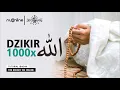 Download Lagu Dzikir Allah Allah Allah 1000x | الله الله الله