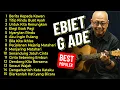 Download Lagu ebiet g ade POPULER TERBAIK SEPANJANG MASA, LAGU LAWAS FULL ALBUM
