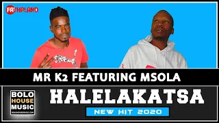 mr k2 halelakatsa feat msola original 