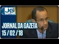 Lagu Jornal da Gazeta - 15/02/2018