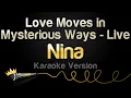 Download Lagu Nina - Love Moves in Mysterious Ways - Live (Karaoke Version)