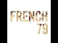 Between the Buttons - French 79