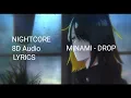 Download Lagu MINAMI [DROP] [LYRICS] [NIGHTCORE] [8D VERSION]