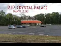 R I P Crystal Palace - Manville NJ Sept 2021