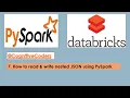 How to read write nested JSON using PySpark PySpark Databricks Tutorial