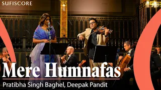 mere humnafas pratibha singh baghel deepak pandit u0026 budapest symphony orchestra ghazal song
