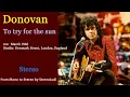 Donovan - To try for the sun (Stereo)