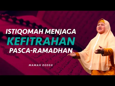 Istiqomah Menjaga Kefitrahan Pasca Ramadhan