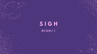 Download DISH// - SIGH (Kan/Rom/Eng Lyrics) MP3