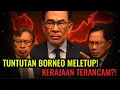 Lagu Kerajaan Boleh Tumbang Bila-Bila Masa? | MA63 Jadi ‘Bargaining Chip’ Borneo!