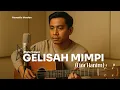 Liza Hanim – Gelisah Mimpi • Male Cover (Acoustic Version)