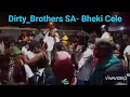 Download Lagu BHEKI CELE NEW SONG BY DIRTY_BROTHERS SA