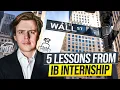 5 Things I Wish I Knew Before My Investment Banking Summer Internship MBA Experience