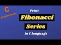 Write a C program to print a Fibonacci Series C Programming Tutorials