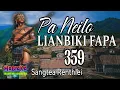 Download Lagu PA NEILO LIANBIKI FAPA -359 || Sangtea Renthlei